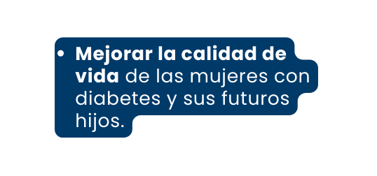 Mejorar la calidad de vida de las mujeres con diabetes y sus futuros hijos